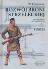 Rozwój broni strzeleckiej. Tom II: Rozwój broni automatycznej Fiodorow Wladimir