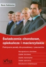 Świadczenia chorobowe opiekuńcze i macierzyńskie