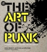 The Art of Punk Zoë Howe, Russ Bestley, Alex Ogg