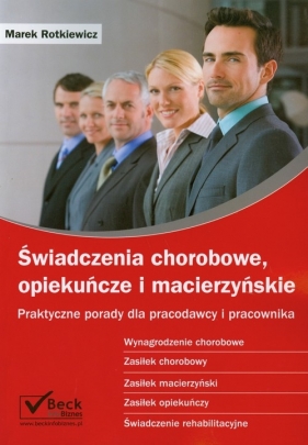 Świadczenia chorobowe opiekuńcze i macierzyńskie - Rotkiewicz Marek