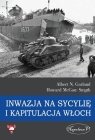 Inwazja na Sycylię i kapitulacja Włoch Garland Albert N., McGaw Smyth Howard