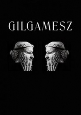 GILGAMESZ - Marta Pycior