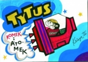 Tytus Romek i Atomek Tytus harcerzem księga 3 - Henryk Jerzy Chmielewski