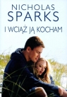 I wciąż ją kocham  Sparks Nicholas