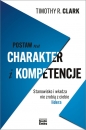 Postaw na charakter i kompetencje - Timothy R. Clark