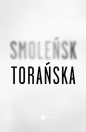 Smoleńsk - Teresa Torańska