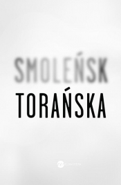 Smoleńsk - Torańska Teresa