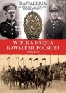 Wielka Księga Kawalerii Polskiej 1918-1939