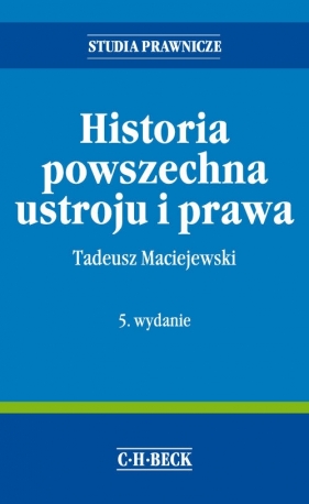 Historia powszechna ustroju i prawa - Maciejewski Tadeusz