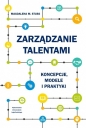 Zarządzanie talentami. Koncepcje modele i praktyki - Magdalena M. Stuss