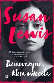 Dziewczyna która wróciła - Susan Lewis