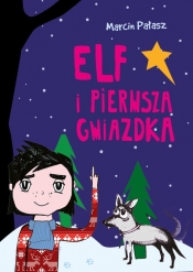 Elf i pierwsza Gwiazdka. Tom 5 - Marcin Pałasz