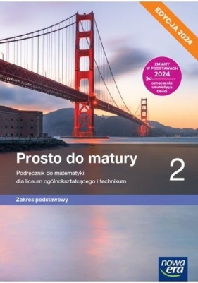 Prosto do matury 2 Podręcznik do matematyki Zakres podstawowy Edycja 2024 - Maciej Antek, Krzysztof Belka, Piotr Grabowski