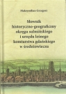 Słownik historyczno-geograficzny okręgu sulmińskiego i urzędu leśnego Grzegorz Maksymilian