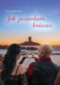Jak poznałam kniazia - Ilona Jakelevičius