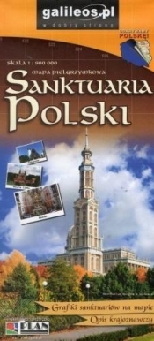 Mapa - Sanktuaria Polski 1:900 000 - Opracowanie zbiorowe
