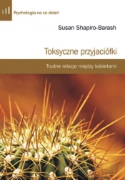 Toksyczne przyjaciółki - Shapiro Barash Susan