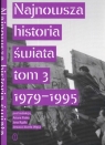 Najnowsza historia świata  Tom 3 1979 -1995 Patek Artur,  Rydel Jan,  Węc Józef Janusz