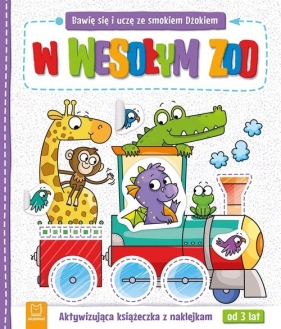 Bawię się i uczę ze smokiem Dżokiem. W wesołym zoo. Aktywizująca książeczka z naklejkami od 3 lat - Katarzyna Łanocha