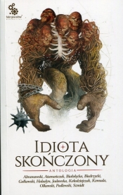 Idiota skończony Antologia - Ewa Białołęcka