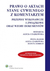 Prawo o aktach stanu cywilnego z komentarzem - Basior Iwona, Czajkowska Alicja, Sorbian Danuta