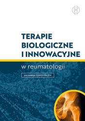 Terapie biologiczne i innowacyjne w reumatologii