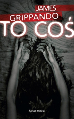 To coś - James Grippando