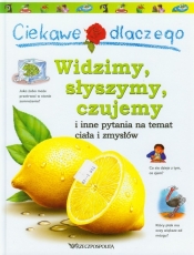 Ciekawe dlaczego Widzimy słyszymy czujemy
