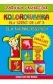 Kolorowanka dla dzieci od lat 3. Dla najmłodszych - Guzowska Beata