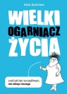 Wielki Ogarniacz Życia, czyli jak być szczęśliwym, nie robiąc niczego (Uszkodzona okładka)