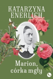 Marion, córka mgły - Katarzyna Enerlich