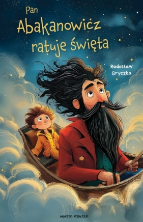 Przygody pana Abakanowicza. 2. Pan Abakanowicz ratuje święta - Radosław Gryczka