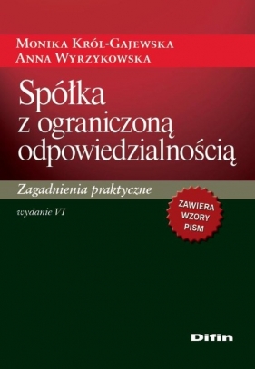 Spółka z ograniczoną odpowiedzialnością - Król-Gajewska Monika, Wyrzykowska Anna