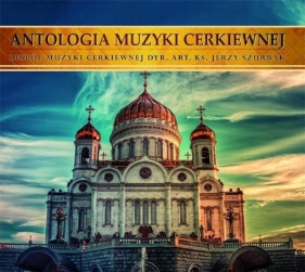 Antologia Muzyki Cerkiewnej - Praca zbiorowa