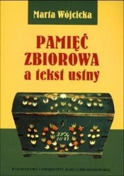 Pamięć zbiorowa a tekst ustny