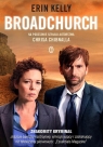 Broadchurch Na podstawie serialu autorstwa Chrisa Chibnalla Kelly Erin