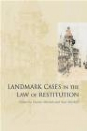Landmark Cases in the Law of Restitution Charles Mitchell