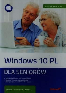Windows 10 PL. Dla seniorów - Danowski Bartosz