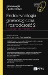 Endokrynologia ginekologiczna i rozrodczość 2. Najczęstsze problemy W Piotr Laudański