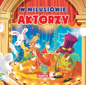 W Milusiowie Aktorzy - Agnieszka Nożyńska-Demianiuk