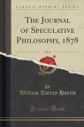 The Journal of Speculative Philosophy, 1878, Vol. 12 (Classic Reprint)