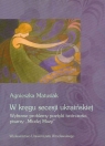 W kręgu secesji ukraińskiej Wybrane problemy poetyki twórczości pisarzy Matusiak Agnieszka