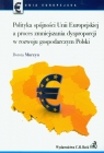 Polityka spójności Unii Europejskiej a proces zmniejszania dysproporcji w Murzyn Dorota