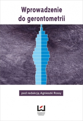 Wprowadzenie do gerontometrii - Rossa Agnieszka<br />