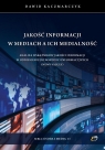  Jakość informacji w mediach a ich medialność