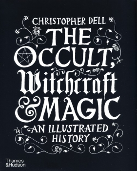 The Occult, Witchcraft & Magic - Dell Christopher