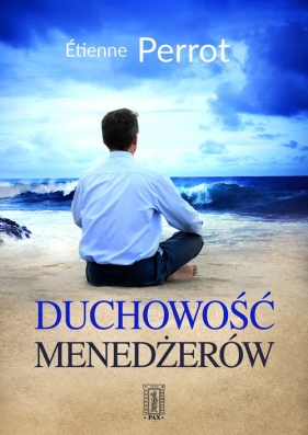 Duchowość menedżerów - Étienne Perrot