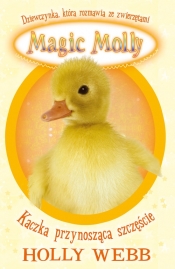 Magic Molly Kaczka przynosząca szczęście - Holly Webb