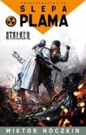 Ślepa plama S.T.A.L.K.E.R (Uszkodzona okładka)