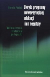Ukryte programy uniwersyteckiej edukacji i ich rezultaty